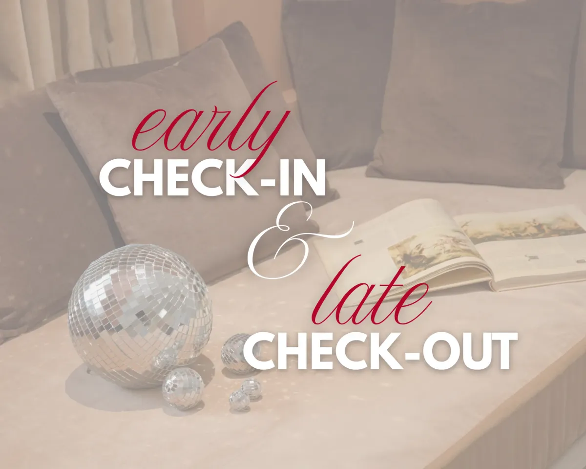 Early Check-In + Late Check-Out